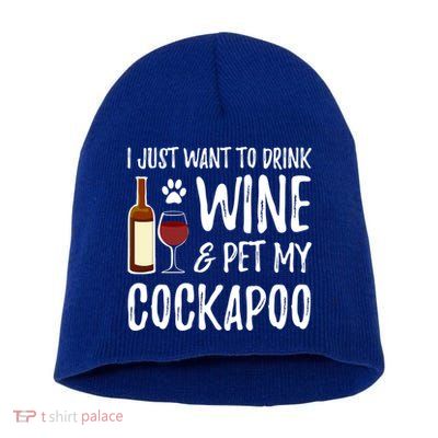 Wine And Cockapoo Cool Gift Funny Dog Mom Or Dog Dad Gift Idea Great Gift Short Acrylic Beanie