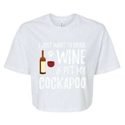 Wine And Cockapoo Cool Gift Funny Dog Mom Or Dog Dad Gift Idea Great Gift Bella+Canvas Jersey Crop Tee