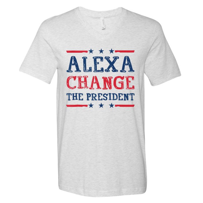 Women Alexa Change The President Funny Quote Humor Tank Top V-Neck T-Shirt