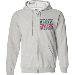 Women Alexa Change The President Funny Quote Humor Tank Top Full Zip Hoodie