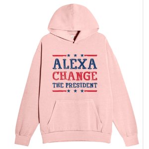 Women Alexa Change The President Funny Quote Humor Tank Top Urban Pullover Hoodie