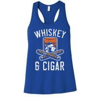 Whiskey And Cigar Whisky Ing Alcohol Er Cigarette Meaningful Gift Women's Racerback Tank