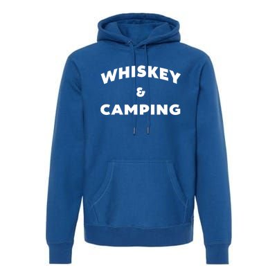 Whiskey And Camping Camping Gift Roadtrip Gift Premium Hoodie