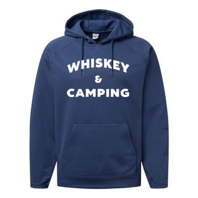 Whiskey And Camping Camping Gift Roadtrip Gift Performance Fleece Hoodie