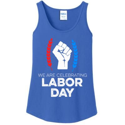 We Are Celebrating Labor Day American Holiday Novelty Gift Cute Gift Ladies Essential Tank