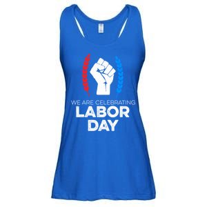 We Are Celebrating Labor Day American Holiday Novelty Gift Cute Gift Ladies Essential Flowy Tank