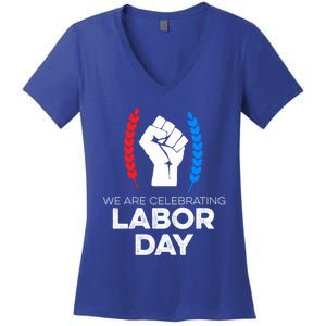 We Are Celebrating Labor Day American Holiday Novelty Gift Cute Gift Women's V-Neck T-Shirt