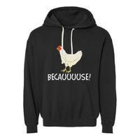 Why Are Chickens So Funny Because Funny Trending Meme Garment-Dyed Fleece Hoodie