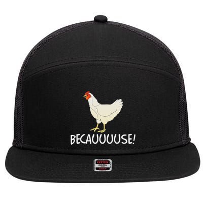 Why Are Chickens So Funny Because Funny Trending Meme 7 Panel Mesh Trucker Snapback Hat