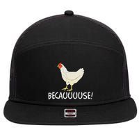 Why Are Chickens So Funny Because Funny Trending Meme 7 Panel Mesh Trucker Snapback Hat