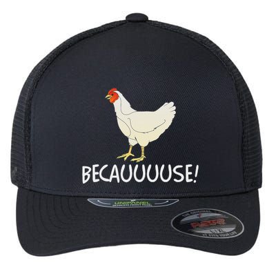Why Are Chickens So Funny Because Funny Trending Meme Flexfit Unipanel Trucker Cap
