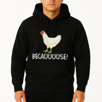 Why Are Chickens So Funny Because Funny Trending Meme Hoodie