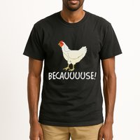 Why Are Chickens So Funny Because Funny Trending Meme Tall T-Shirt