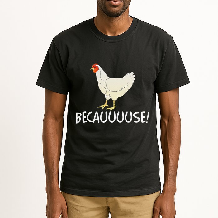 Why Are Chickens So Funny Because Funny Trending Meme Tall T-Shirt