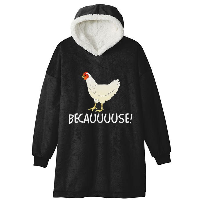 Why Are Chickens So Funny Because Funny Trending Meme Hooded Wearable Blanket