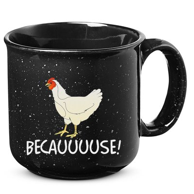 Why Are Chickens So Funny Because Funny Trending Meme 15oz Campfire Ceramic Mug