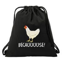 Why Are Chickens So Funny Because Funny Trending Meme Drawstring Bag