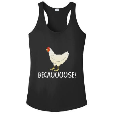 Why Are Chickens So Funny Because Funny Trending Meme Ladies PosiCharge Competitor Racerback Tank