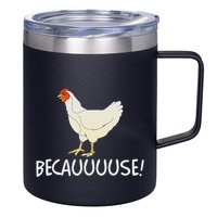 Why Are Chickens So Funny Because Funny Trending Meme 12oz Stainless Steel Coffee Mug