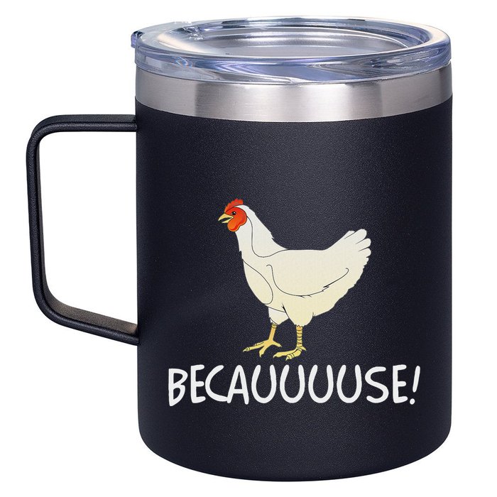 Why Are Chickens So Funny Because Funny Trending Meme 12oz Stainless Steel Coffee Mug