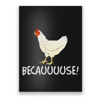 Why Are Chickens So Funny Because Funny Trending Meme Poster