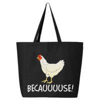 Why Are Chickens So Funny Because Funny Trending Meme 25L Jumbo Tote