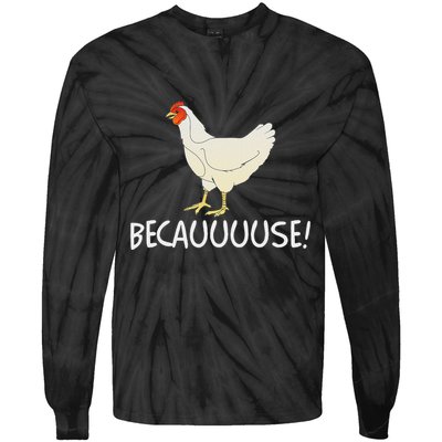 Why Are Chickens So Funny Because Funny Trending Meme Tie-Dye Long Sleeve Shirt