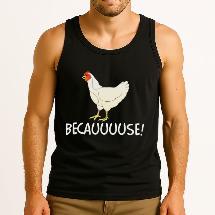Why Are Chickens So Funny Because Funny Trending Meme Tank Top