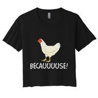 Why Are Chickens So Funny Because Funny Trending Meme Crop Top
