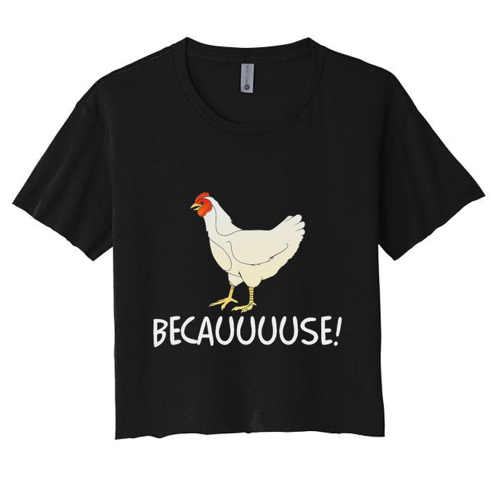 Why Are Chickens So Funny Because Funny Trending Meme Crop Top