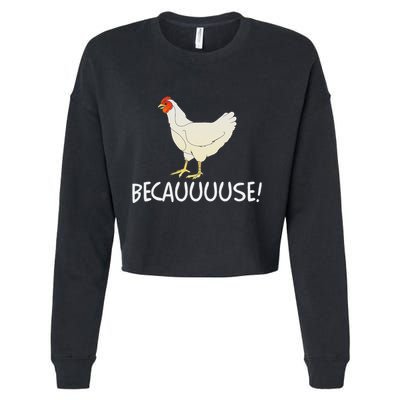 Why Are Chickens So Funny Because Funny Trending Meme Cropped Pullover Crew