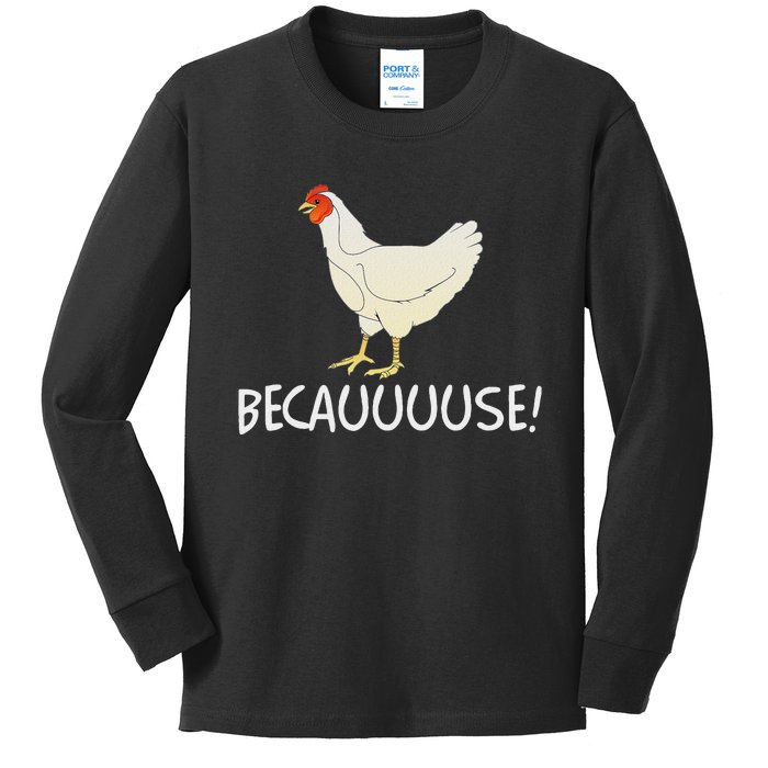 Why Are Chickens So Funny Because Funny Trending Meme Kids Long Sleeve Shirt