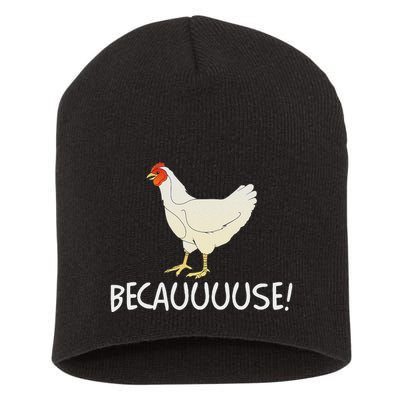 Why Are Chickens So Funny Because Funny Trending Meme Short Acrylic Beanie