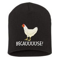 Why Are Chickens So Funny Because Funny Trending Meme Short Acrylic Beanie