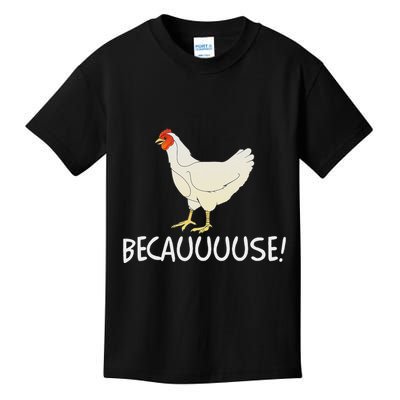 Why Are Chickens So Funny Because Funny Trending Meme Kids T-Shirt