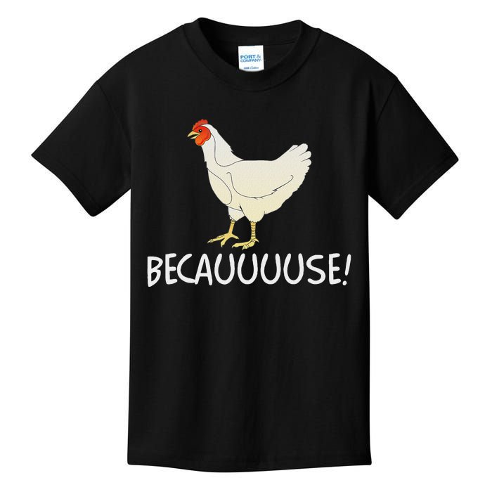 Why Are Chickens So Funny Because Funny Trending Meme Kids T-Shirt