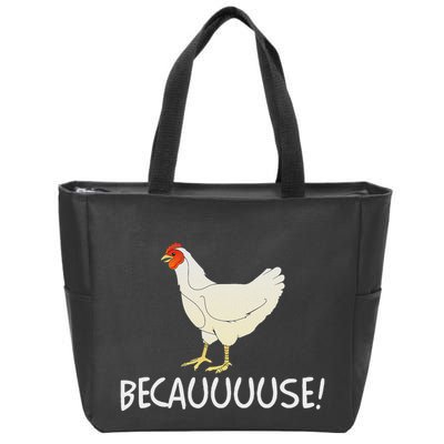 Why Are Chickens So Funny Because Funny Trending Meme Zip Tote Bag