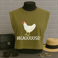 Why Are Chickens So Funny Because Funny Trending Meme Garment-Dyed Women's Muscle Tee