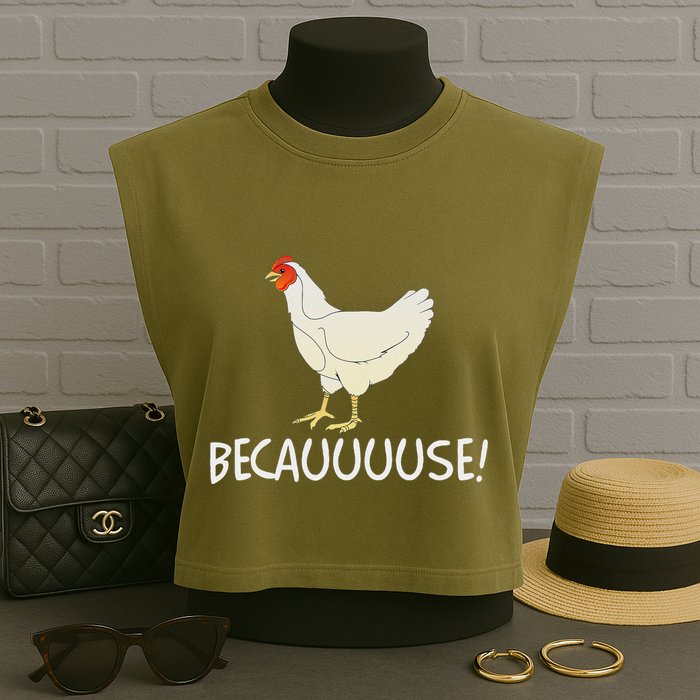 Why Are Chickens So Funny Because Funny Trending Meme Garment-Dyed Women's Muscle Tee