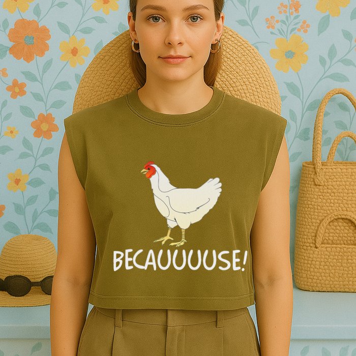 Why Are Chickens So Funny Because Funny Trending Meme Garment-Dyed Women's Muscle Tee