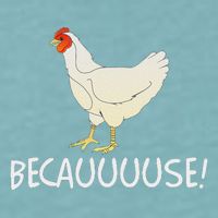 Why Are Chickens So Funny Because Funny Trending Meme Sueded Cloud Jersey T-Shirt