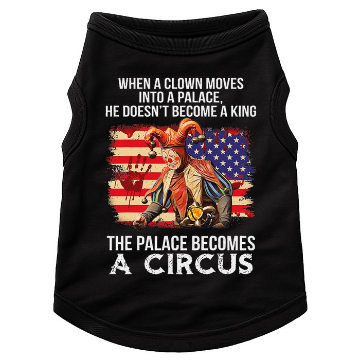 When A Clown Moves Into A Palace He Doesn't Become A King Doggie Tank