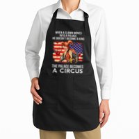 When A Clown Moves Into A Palace He Doesn't Become A King Apron