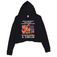 When A Clown Moves Into A Palace He Doesn't Become A King Crop Fleece Hoodie