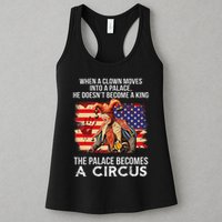 When A Clown Moves Into A Palace He Doesn't Become A King Womens Tank Top