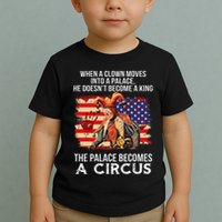 When A Clown Moves Into A Palace He Doesn't Become A King Toddler T-Shirt