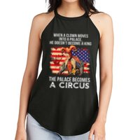 When A Clown Moves Into A Palace He Doesn't Become A King Women's Perfect Tri Rocker Tank