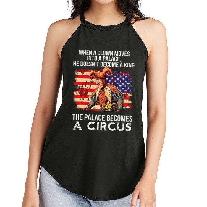 When A Clown Moves Into A Palace He Doesn't Become A King Women's Perfect Tri Rocker Tank