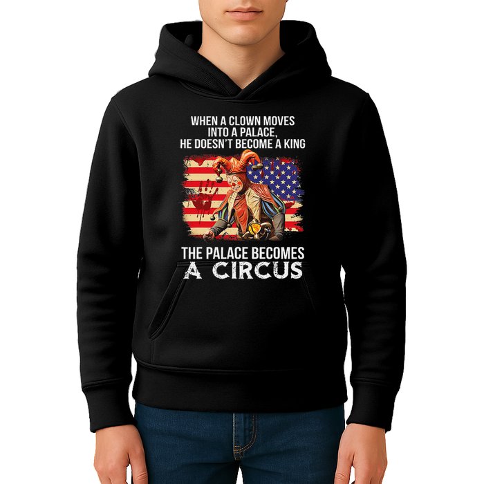 When A Clown Moves Into A Palace He Doesn't Become A King Kids Hoodie
