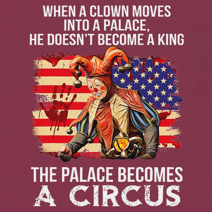 When A Clown Moves Into A Palace He Doesn't Become A King 16oz Travel Tumbler